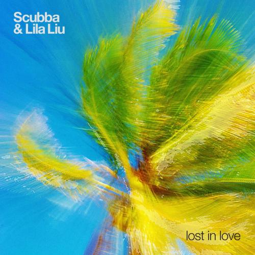 Scubba & Lila Liu - Lost in Love