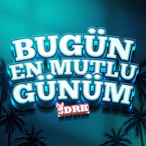 Sdrk - Bugün En Mutlu Günüm