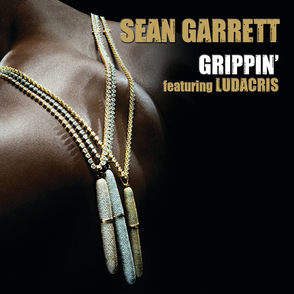 Grippin' (Edited Version) - Sean Garrett, Ludacris