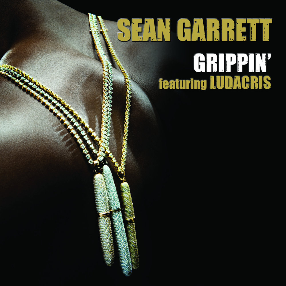 Grippin' (Explicit Version) - Sean Garrett, Ludacris
