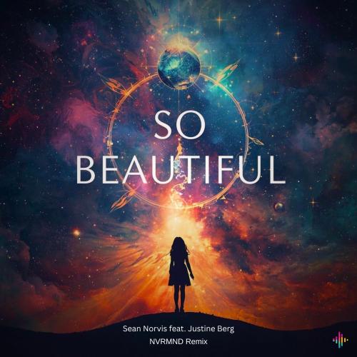Sean Norvis feat. Justine Berg & NVRMND - So Beautiful (Nvrmnd Remix)