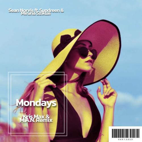 Sean Norvis feat. Sundreen & Miruna Sziklai - Mondays (Kris Max & M.a.n. Radio Edit)