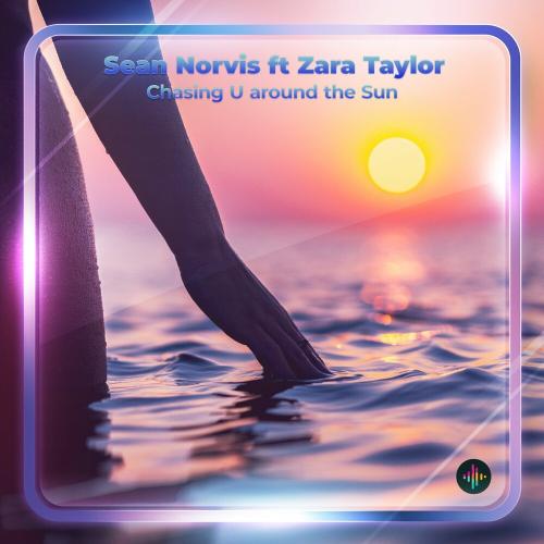 Sean Norvis feat. Zara Taylor - Chasing U Around The Sun (Rolling Brothers Remix)