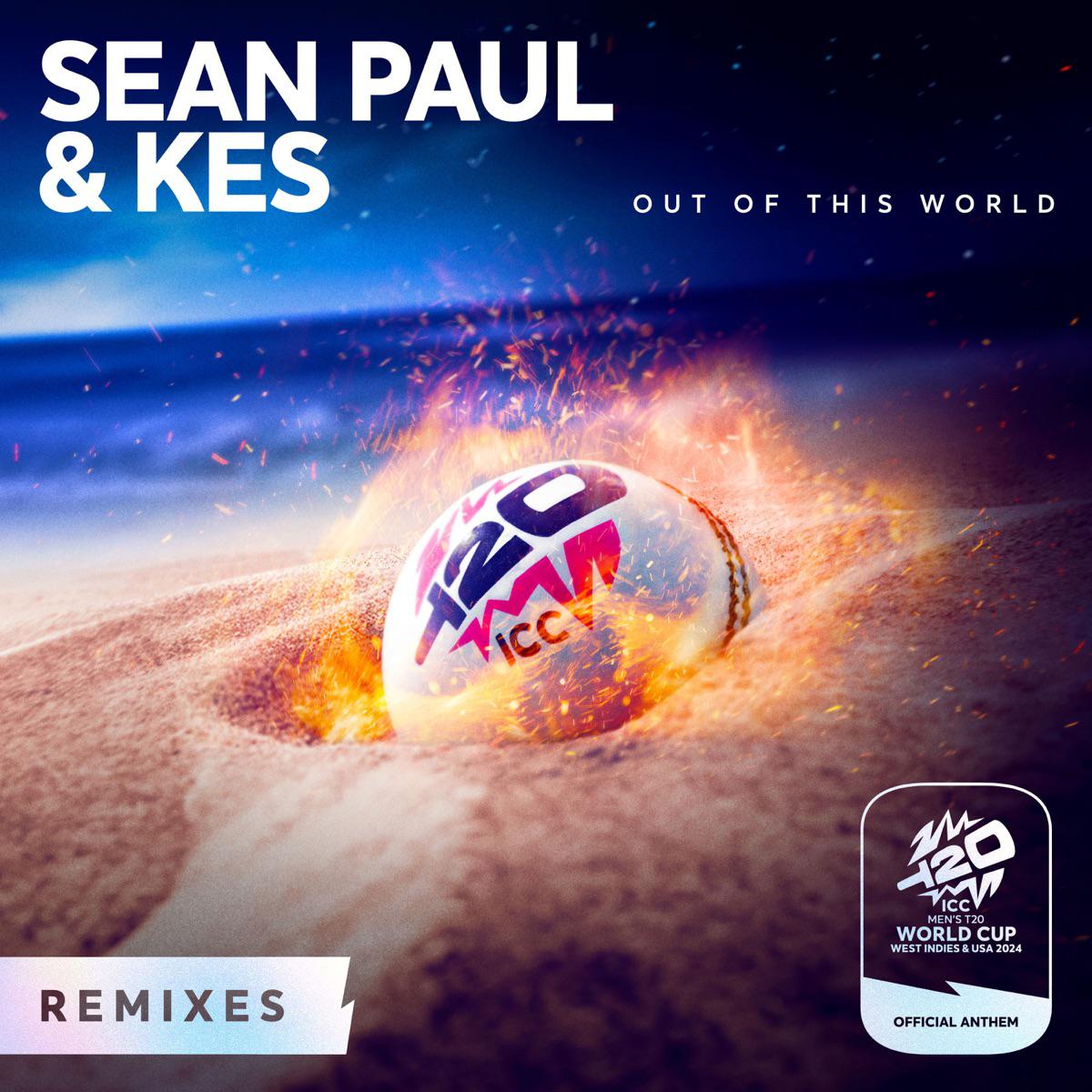 Out of This World (with DIVINE) - Sean Paul & Kes