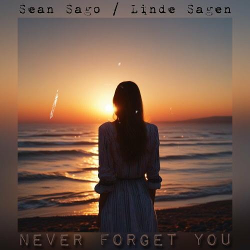 Sean Sago feat. Linde Sagen - Never forget You