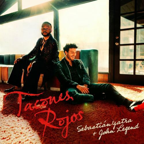 Tacones Rojos - Sebastian Yatra feat. John Legend