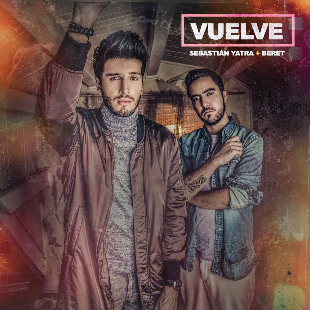 Sebastián Yatra & Beret - Vuelve