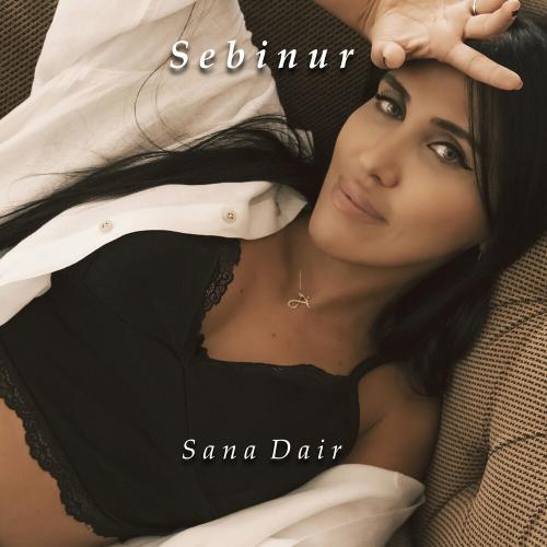 Sebinur - Sana Dair