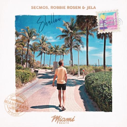 SECMOS, Robbie Rosen & JeLa - Shallow