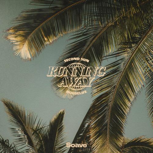 Second Sun feat. Houselife - Running Away