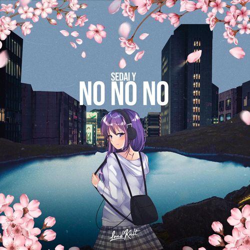 Sedai Y - No No No