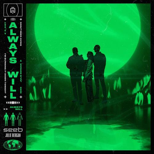 Seeb & Matrē feat. Julie Bergan - Always Will (Matrē Remix)