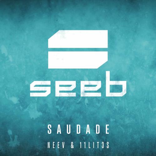 Seeb, Neev & 11 LIT3S - Saudade