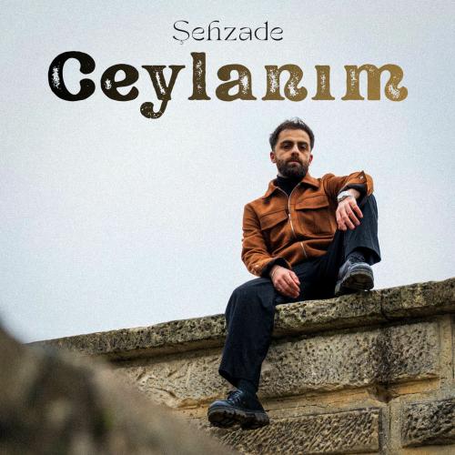 Ceylanım - Sehzade