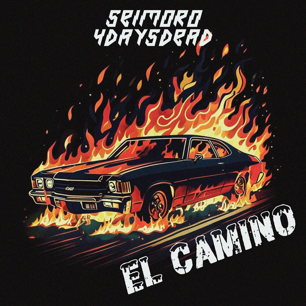 El Camino - seimoro, 4daysdead