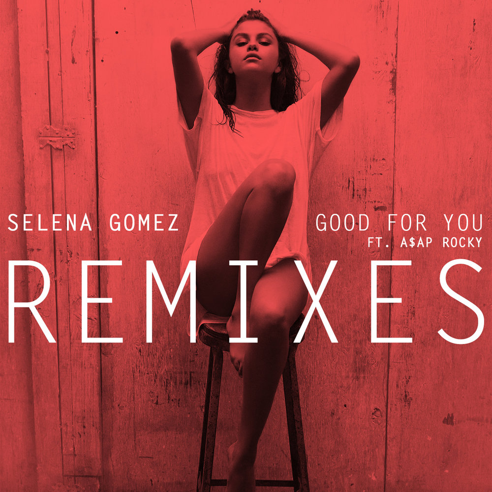 Good For You (Yellow Claw & Cesqeaux Remix) - Selena Gomez, A$AP Rocky, Yellow Claw, Cesqeaux