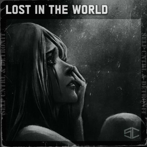 SELF CNTRL, Detronit - LOST IN THE WORLD