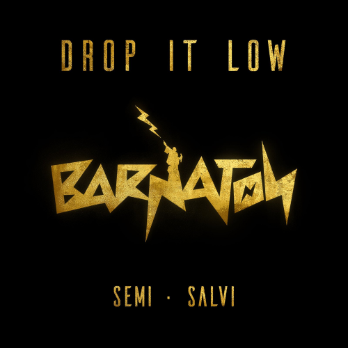 Semi & Salvi - Drop It Low