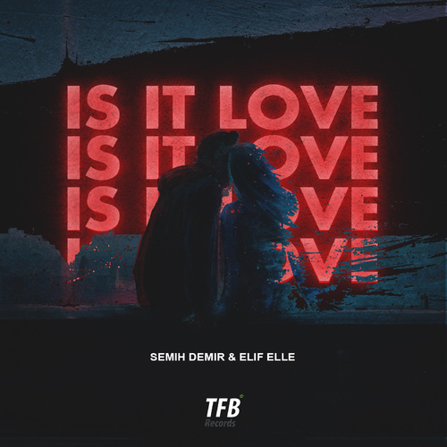 Semih Demir & Elif Elle - Is It Love