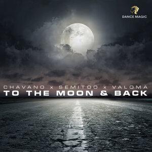Semitoo, Chavano, VALOMA - To The Moon & Back