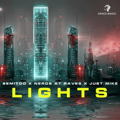 Semitoo feat. Nerds At Raves & Just Mike - Lights