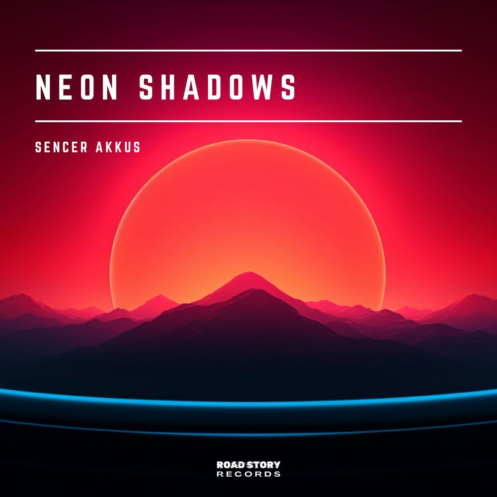Neon Shadows - Sencer Akkus