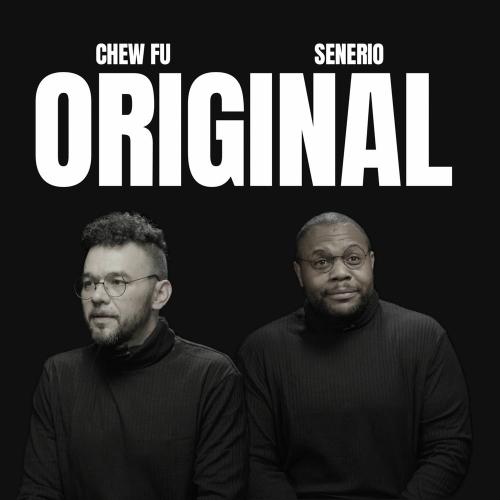Senerio & Chew Fu - Original