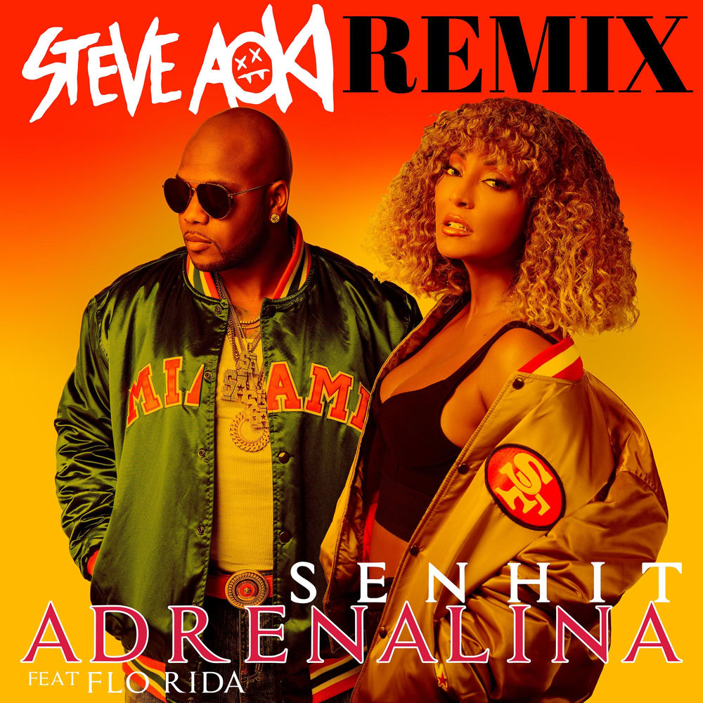 Adrenalina (Steve Aoki Remix) - Senhit, Flo Rida & Steve Aoki