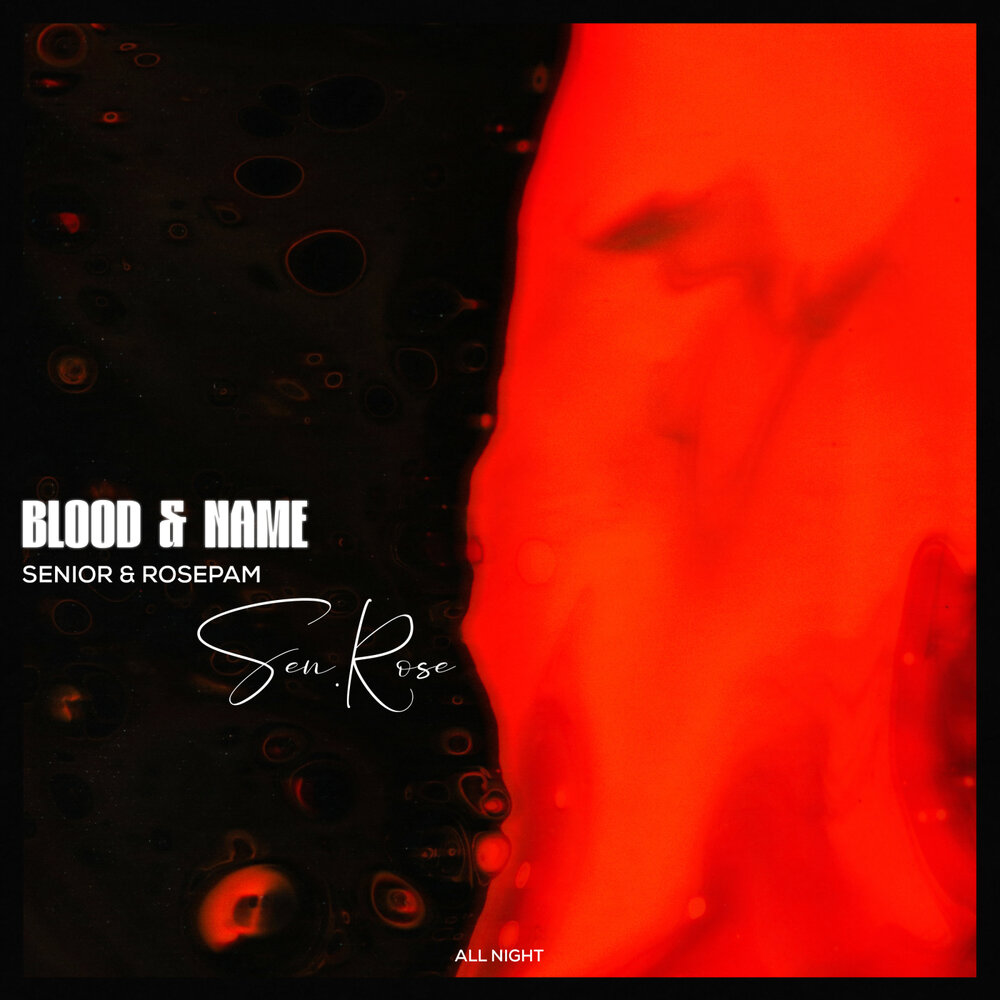 Blood & Name - Senior, Rosepam