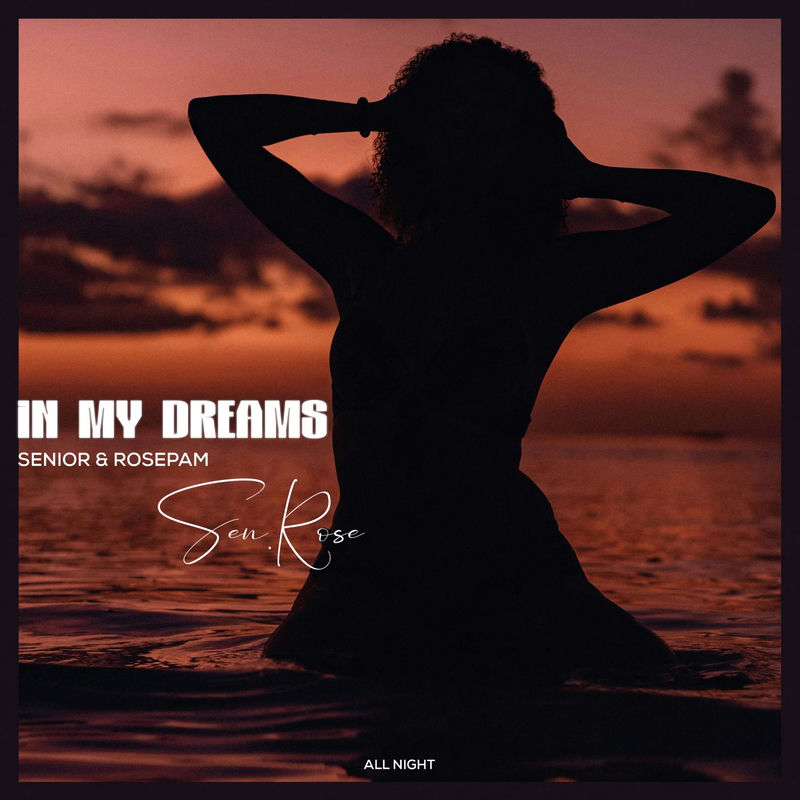 In My Dreams - Senior & Rosepam
