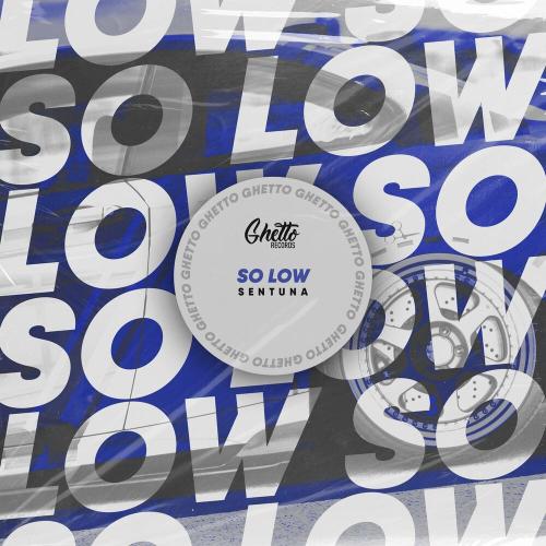 Sentuna - So Low