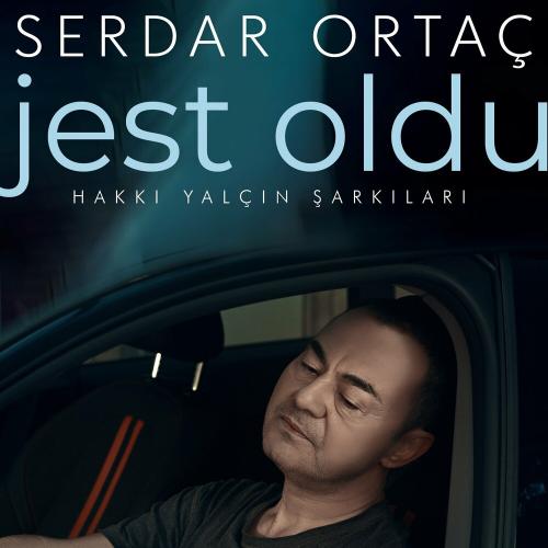 Jest Oldu (Hakkı Yalçın Şarkıları) - Serdar Ortaç
