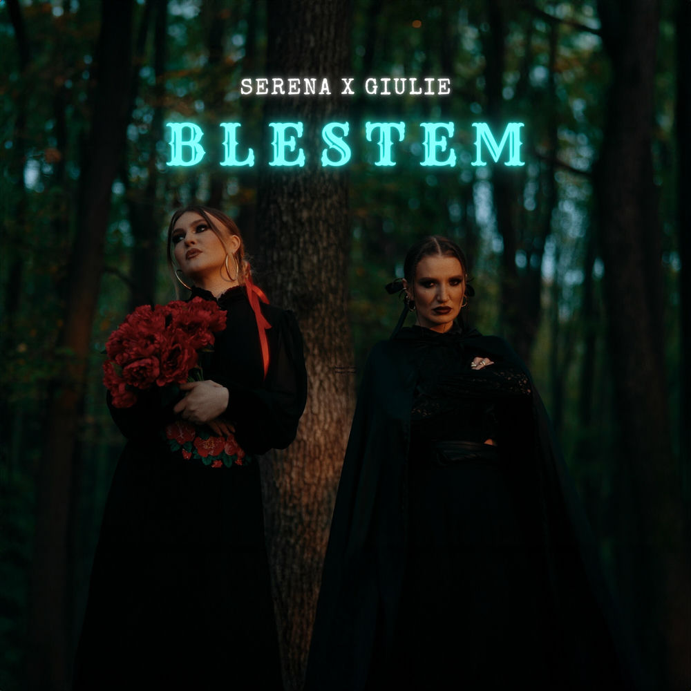 Blestem - Serena & GIULIE
