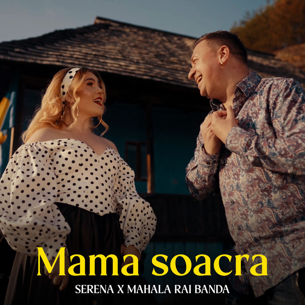 Mama Soacra - Serena & Mahala Rai Banda