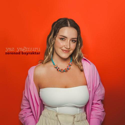 Serenad Bayraktar - Yaz Yağmuru