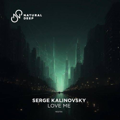 Serge Kalinovsky - Love Me