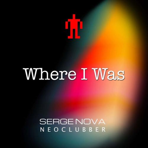 Serge Nova feat. Neoclubber - Where I Was