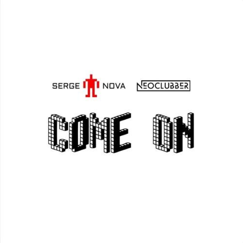 Serge Nova & NeoClubber - Come On