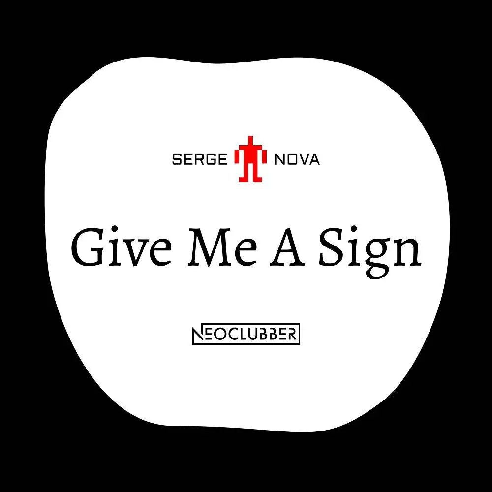 Give Me A Sign - Serge Nova & NeoClubber