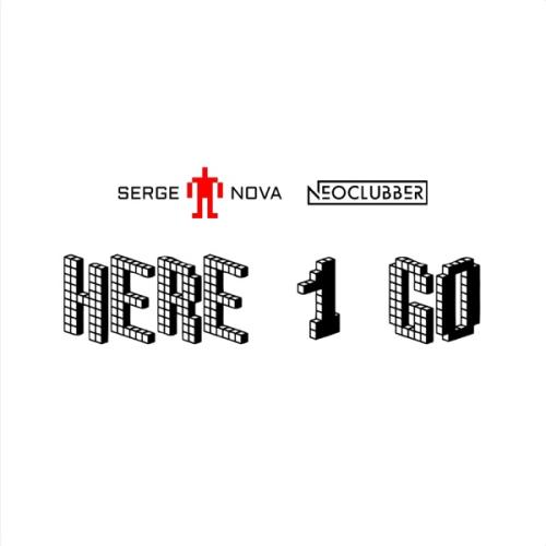 Here I Go - Serge Nova & NeoClubber