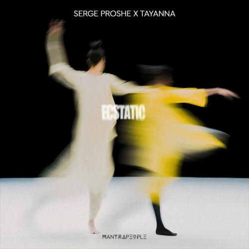 Serge Proshe feat. TAYANNA - Ecstatic (Minors Remix)