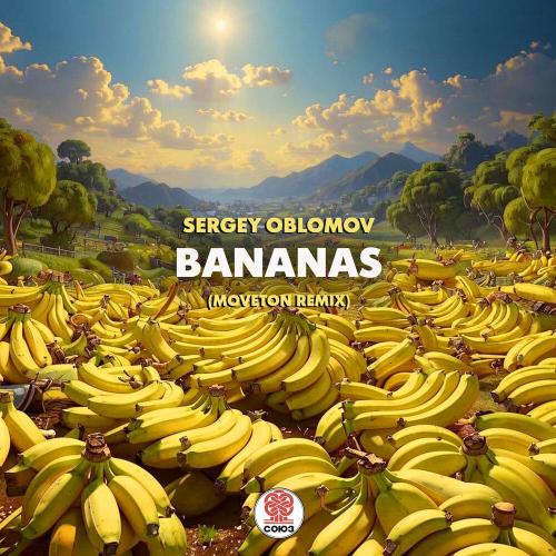 Bananas (Moveton Remix) - Sergey Oblomov