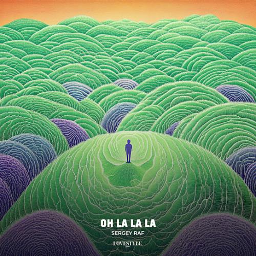 Sergey Raf - Oh La La La