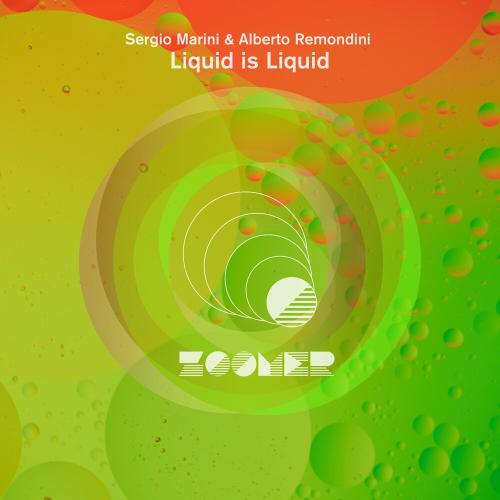 Sergio Marini & Alberto Remondini - Liquid Is Liquid