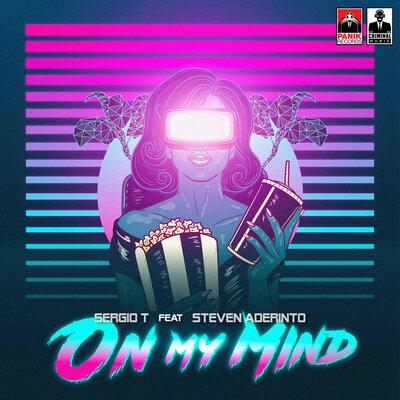 Sergio T, Steven Aderinto - On My Mind