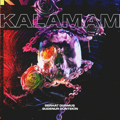 Serhat Durmus feat. Sudenur Guntekin - Kalamam