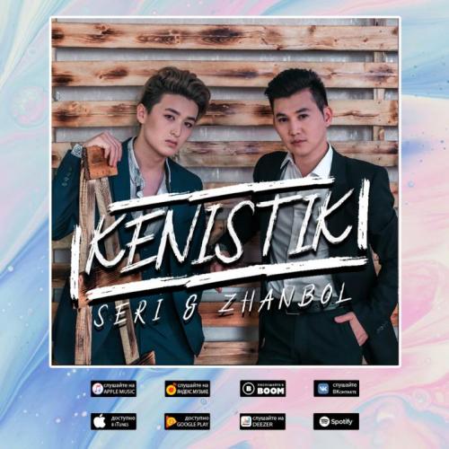 Seri & Zhanbol - Kenistik