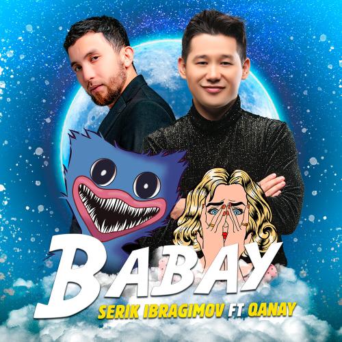 Серік Ибрагимов, Qanay - Babay