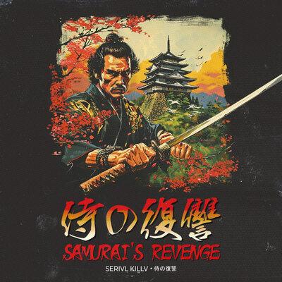 SERIVL KILLV - Samurai's Revenge