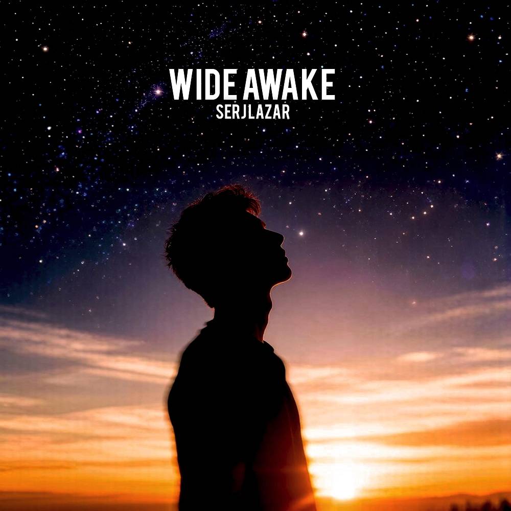 Wide Awake - Serj Lazar